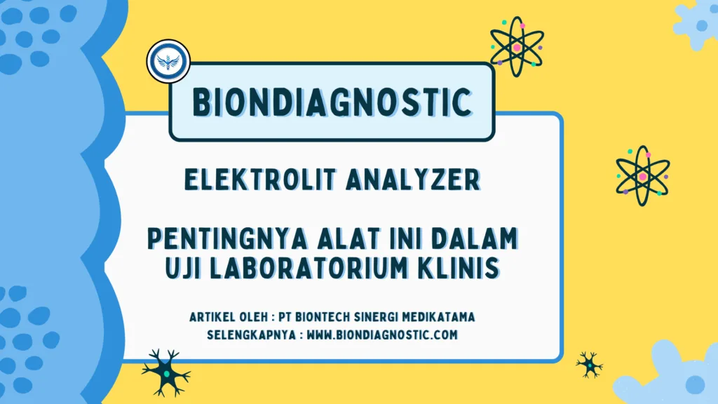 Elektrolit Analyzer Pentingnya Alat Ini - Biondiagnostic