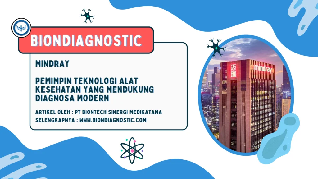 Mindray Pemimpin Teknologi Alat Kesehatan - Biondiagnostic