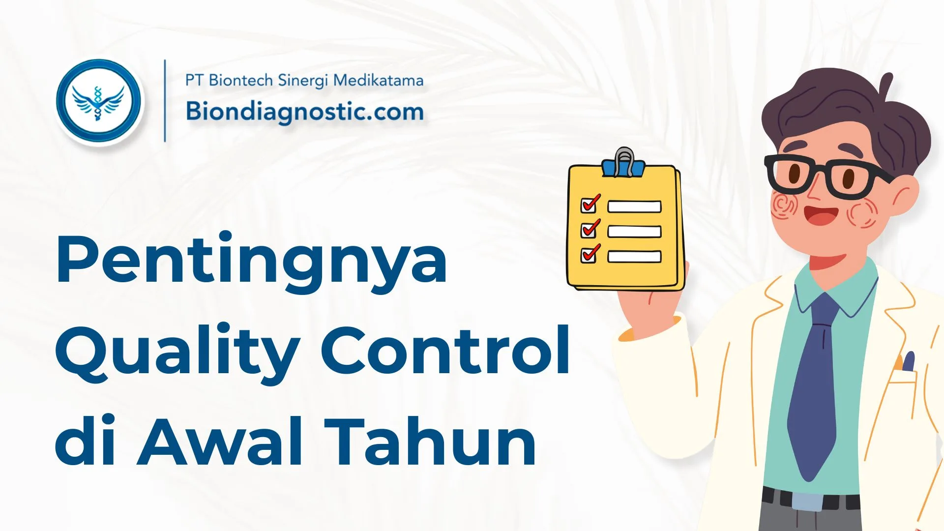 Pentingnya Quality Control di Awal Tahun - Biondiagnostic